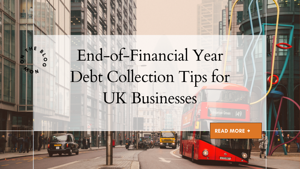 End of Financial Year Debt Collection in the UK