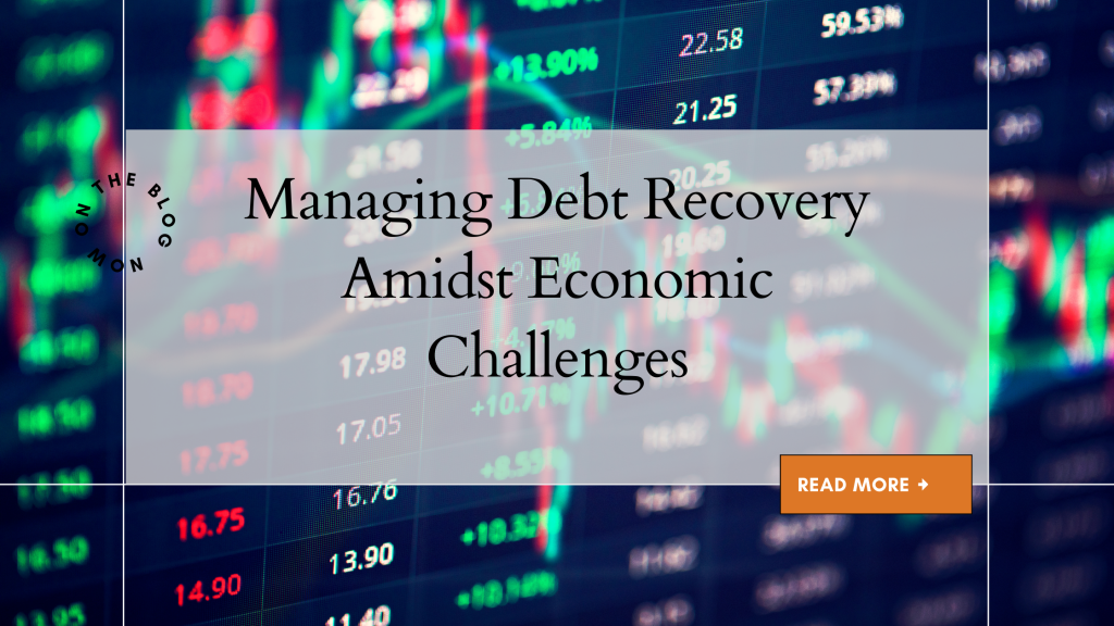 Debt Recovery Amidst Economic Challenges