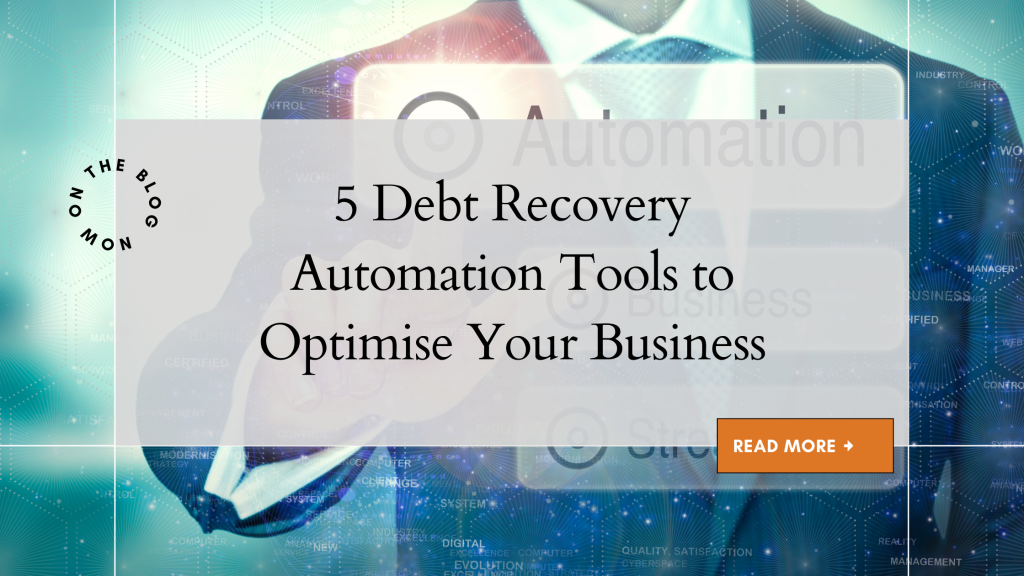 5 Debt Recovery Automation Tools to Optimise Your Business