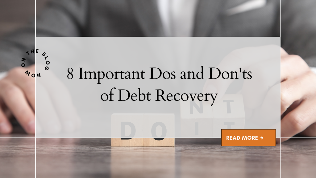 8 Important Dos and Don'ts of Debt Recovery