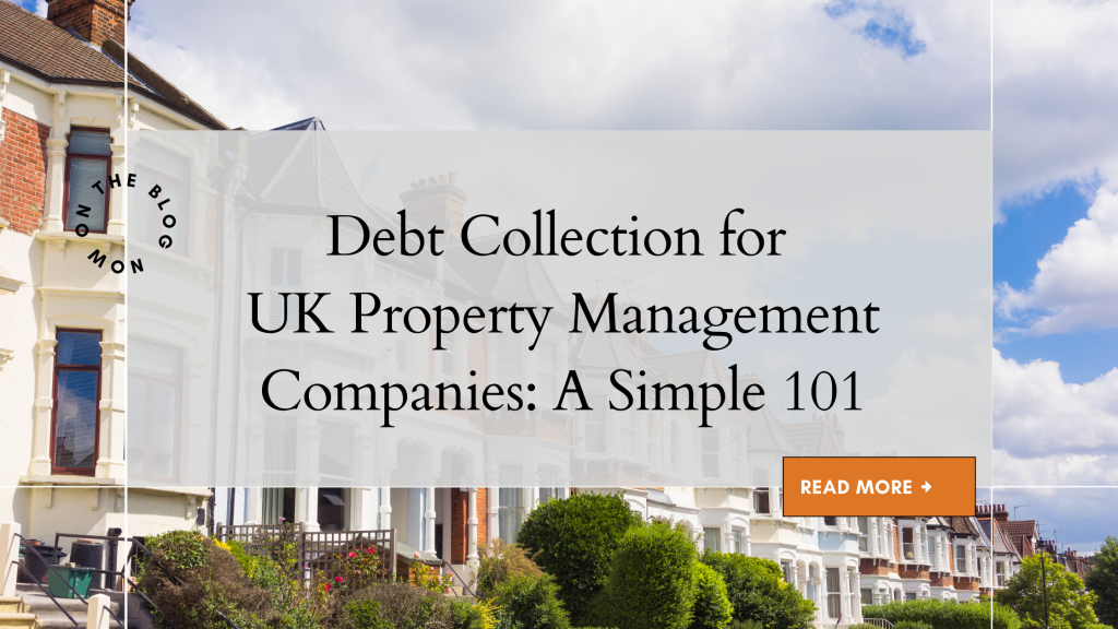 Debt Collection for UK Property Management Companies A Simple 101